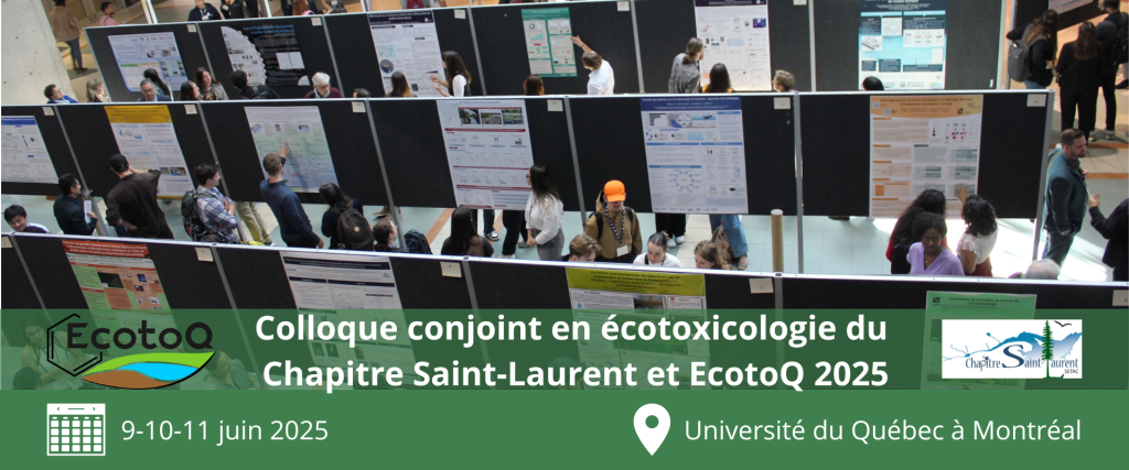 Colloque conjoint en écotoxicologie 2025 Chapitre Saint-Laurent et EcotoQ